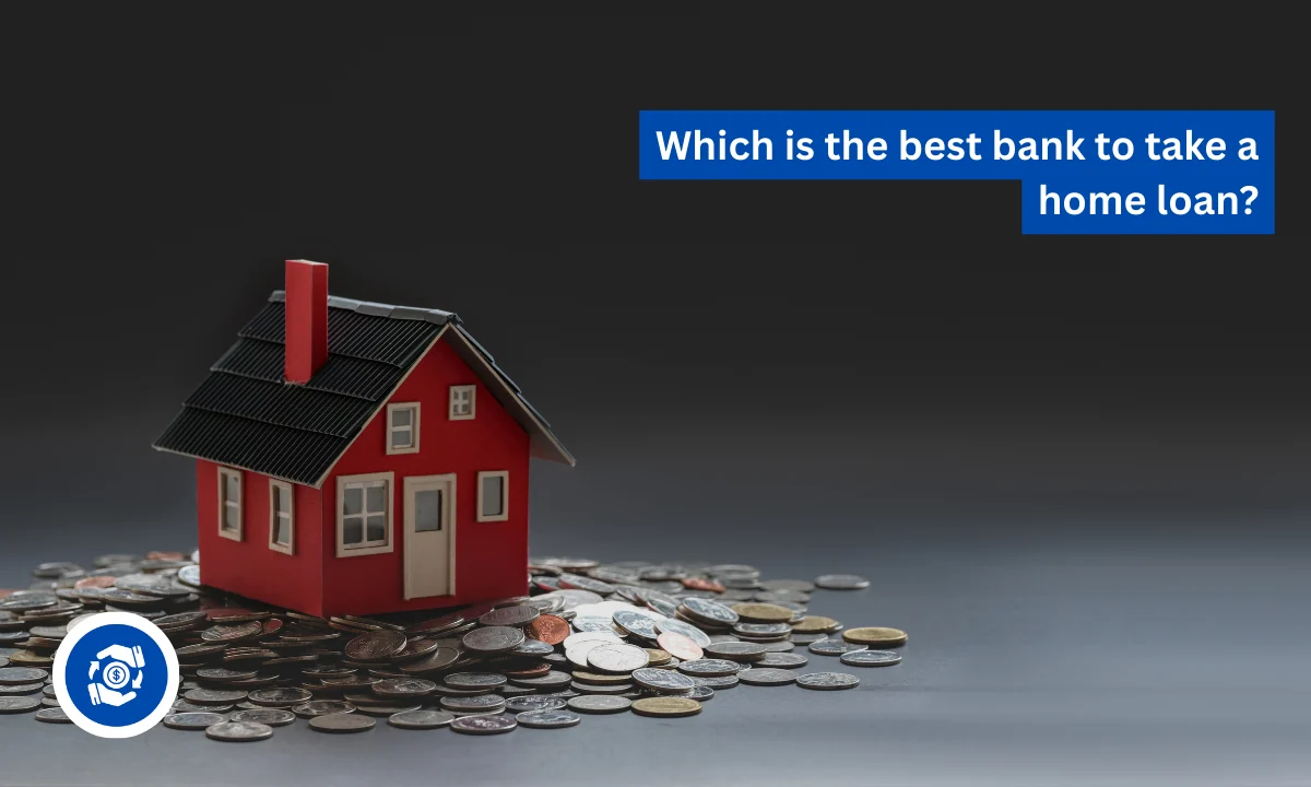 Which is the Best Bank to Take a Home Loan in India 2025