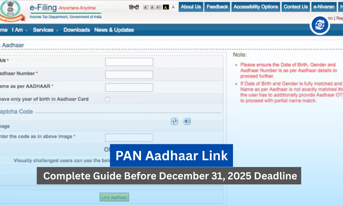 PAN Aadhaar Link: Complete Guide Before December 31, 2025 Deadline